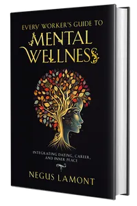 Every Workers Guide to Mental Wellness